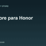 Descargar Play Store para Honor: ¿Cómo instalarla?